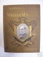 1901 1st Edition ILLUSTRIOUS LIFE OF WILLIAM MCKINLEY  