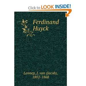  Ferdinand Huyck J. van (Jacob), 1802 1868 Lennep Books