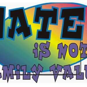  Hate is not a Family Value Mousepad