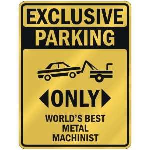   PARKING  ONLY WORLDS BEST METAL MACHINIST  PARKING SIGN OCCUPATIONS