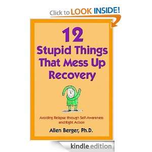 12 Stupid Things That Mess Up Recovery Allen Berger  