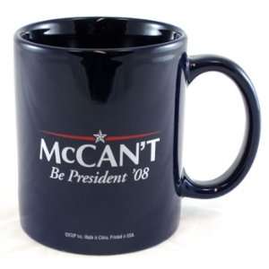 McCant Be President 08 Coffee Mug 