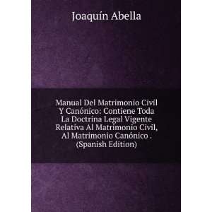   Al Matrimonio Civil, Al Matrimonio CanÃ³nico . (Spanish Edition