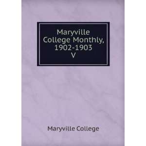  Maryville College Monthly, 1902 1903. V Maryville College 