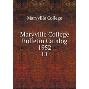   Maryville College Bulletin Catalog 1952. LI Maryville College Books
