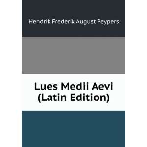 Lues Medii Aevi (Latin Edition) Hendrik Frederik August 