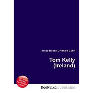  Tom Kelly (Ireland) Ronald Cohn Jesse Russell Books