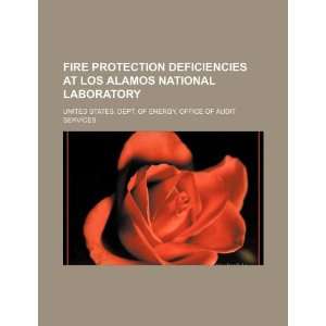  Fire protection deficiencies at Los Alamos National Laboratory 