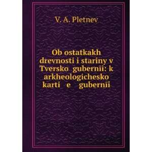   ­ karti e gubernÄ«i (in Russian language) V. A. Pletnev Books