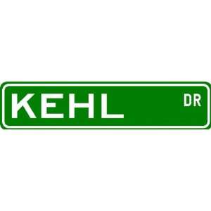  KEHL Street Sign ~ Personalized Family Lastname Sign 