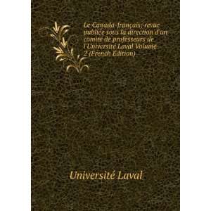   © Laval Volume 2 (French Edition) UniversitÃ© Laval Books