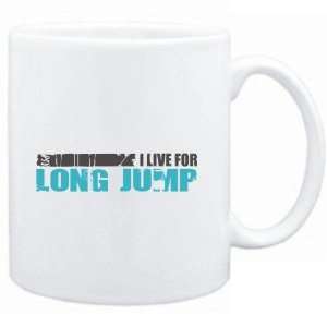  Mug White  I LIVE FOR Long Jump  Sports Sports 
