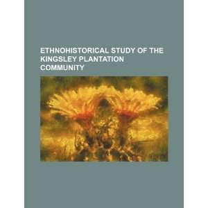  Ethnohistorical study of the Kingsley Plantation community 