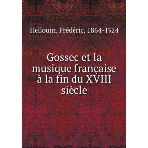  Gossec et la musique franÃ§aise Ã  la fin du XVIII 