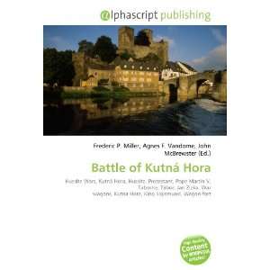  Battle of Kutná Hora (9786132692924) Books