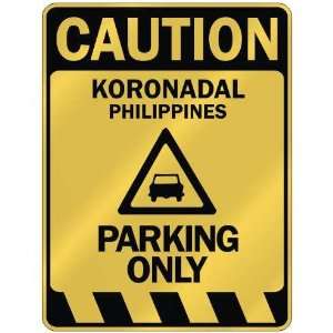   CAUTION KORONADAL PARKING ONLY  PARKING SIGN 