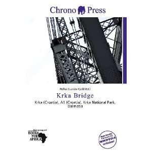  Krka Bridge (9786138441533) Pollux Évariste Kjeld Books