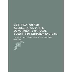  and accreditation of the Departments national security information 