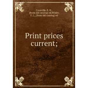  Print prices current; E. H., [from old catalog] ed,Wilder 