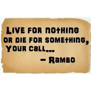  Live for Something or Die for Nothing   Rambo Wooden Sign 