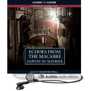  Echoes from the Macabre (Audible Audio Edition) Daphne du 