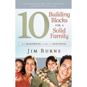  10 Building Blocks for a Solid Family The Homeword Guide 