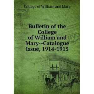   William and Mary  Catalogue Issue, 1914 1915 College of William and