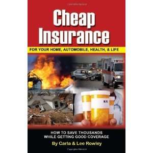  Cheap Insurance for Your Home, Automobile, Health, & Life 