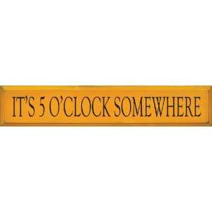  Its 5 OClock Somewhere Wooden Sign