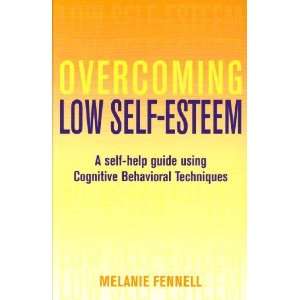 Overcoming Low Self Esteem A Self Help Guide Using 