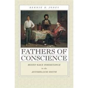  Fathers of Conscience Mixed Race Inheritance in the 