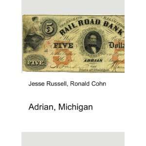  Adrian, Michigan Ronald Cohn Jesse Russell Books