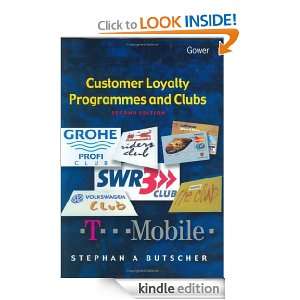 Customer Loyalty Programmes and Clubs Stephan A. Butscher  