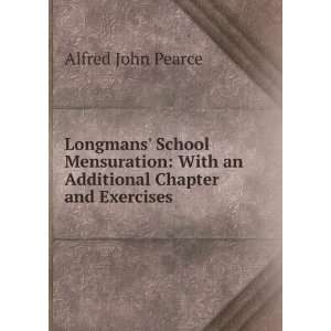    With an Additional Chapter and Exercises Alfred John Pearce Books