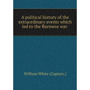  A political history of the extraordinary events which led 