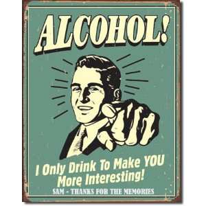 Alcohol Interesting Tin Sign