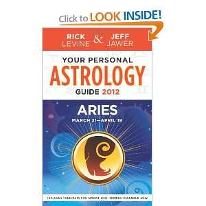  Astrology Guide 2012 Aries (Your Personal Astrology Guide Aries 