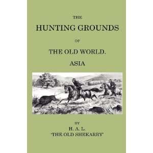  The Hunting Grounds Of The Old World (9781444632415) The 