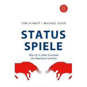    Status Spiele (9783596179800) Michael Esser Tom Schmitt Books