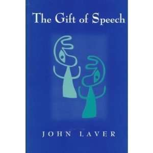  The Gift of Speech Papers in the Analysis of Speech and 