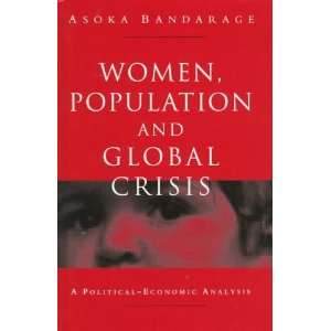  Women, Population and Global Crisis A Political Economic 