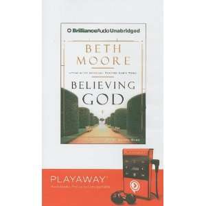 Believing God [With Earbuds] (Playaway Adult Nonfiction)