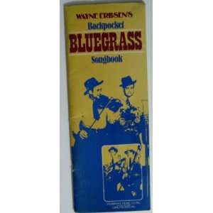  Wayne Erbsens Backpocket Bluegrass Songbook (9780825802041) Wayne 