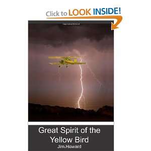  Great Spirit of the Yellow Bird (9781439232323) Jim 