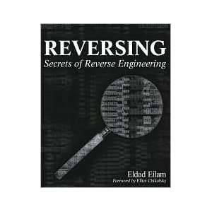   Reverse Engineering 1st (first) edition Text Only Eldad Eilam Books