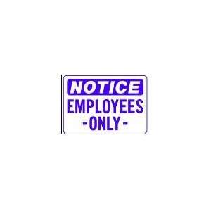  NOTICE EMPLOYEES ONLY 10x14 Heavy Duty Plastic Sign 