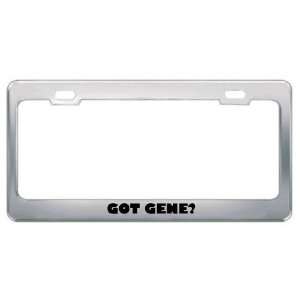  Got Gene? Girl Name Metal License Plate Frame Holder 