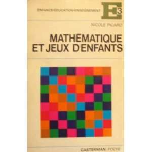   Mathematiques et Jeux dEnfant (9782203201033) Picard Nicole Books
