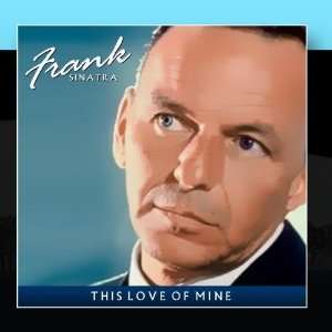  This Love Of Mine Frank Sinatra Music