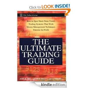 The Ultimate Trading Guide (Wiley Trading) John R. Hill, George 